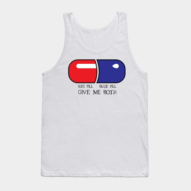 Red Pill or Blue Pill or Both Tank Top by MonkeyBusiness